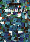 Capa do livro Curral de Peixe, L�do Ivo