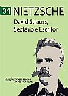 Capa do livro David Strauss, Sect�rio e Escritor - Col. O Essencial de Nietzsche (pocket), Friedrich Wilhelm Nietzsche