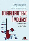 Capa do livro Do analfabetismo � viol�ncia, Mariana Andreia Cardozo; Fernandes Fonseca