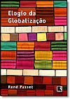 Capa do livro ELOGIO DA GLOBALIZACAO - POR UM CONTESTADOR ASSUMIDO, V�rios PASSET