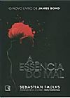 Capa do livro Essência do Mal, A, Sebastian Faulks