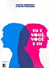 Capa do livro Eu e voc�, voc� e eu, Martha Mendonca