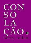 Capa do livro Consola��o, Betty Milan