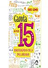 Capa do livro Garota Quase 15 Anos - Paquerando Pela Inglaterra, Sue Limb