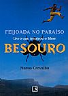 Capa do livro Feijoada no para�so - A saga de Besouro, o capoeira, Marco Carvalho