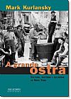 Capa do livro Grande Ostra, A, Mark Kurlansky
