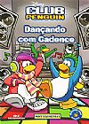 Capa do livro Dançando Com Cadence - Vol.5 - Coleção Monte a Sua História, Disney Club Penguin