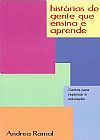 Capa do livro Hist�rias de gente que ensina e aprende - Contos para repensar a educa��o, Andrea Cec�lia Ramal