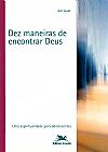 Capa do livro Dez maneiras de encontrar Deus, Jim Auer
