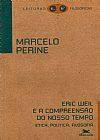 Capa do livro Eric Weil e a compreens�o do nosso tempo, Marcelo Perine