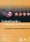 Capa do livro Globaliza��o e integra��o das Am�ricas, Carlos E. Martins