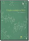 Capa do livro Cria��o e Ecologia na B�blia, V�rios Autores