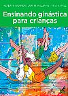 Capa do livro Ensinando ginástica para crianças, Tina J. Lori H.; Hall