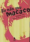 Capa do livro Eu N�o Sou Macaco, Virginie Lou