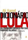 Capa do livro Dicionário Lula, Ali Kamel
