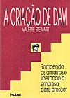 Capa do livro Criação De Davi. Rompendo Amarras E Liberando A Empresa Para Crescer, VALERIE