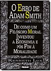 Capa do livro Erro De Adam Smith, O, Kenneth Lux