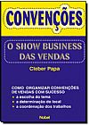 Capa do livro CONVENCOES:O SHOW BUSINESS DAS VENDAS, PAPA,CLEBER