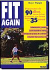 Capa do livro Fit Again. Programa De 90 Dias Para Deixar Homem Em Forma Depois Dos 35 Anos, Royce Flippin