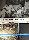 Capa do livro Casa da Minha Infancia, A, Luis Nassif