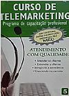 Capa do livro Curso de Telemarketing 5 - Atendimento com Qualidade, V�rios Autores