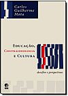 Capa do livro Educação, Contraideologia e Cultura: Desafios e Perspectivas, Carlos Guilherme Mota