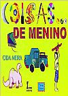 Capa do livro Coisas de Menino, Cida Meira