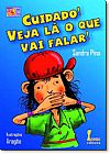 Capa do livro Cuidado! Veja La o que Vai Falar!, Sandra Pina