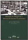 Capa do livro Historia De Empresas E Desenvolvimento Econômico, Tamás Szmrecsányi