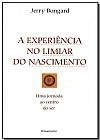 Capa do livro Experiencia No Limiar Do Nascimento, Jerry Bongard