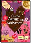 Capa do livro Como Amar Um Lobisomem, Sophie Collins