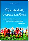 Capa do livro Educação Verde, Crianças Saudáveis, Heike Freire