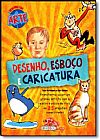 Capa do livro Desenho, Esboço, Caricatura - Coleção Brincando Com Arte, Sue Nicholson