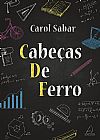 Capa do livro Cabe�as de Ferro, Carol Sabar