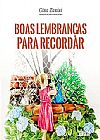 Capa do livro Boas Lembranças Para Recordar, Gina Zanini