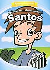 Capa do livro Coleção Mundo do Futebol: Santos - Acompanha uma Mochila, Zada Editora