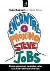 Capa do livro Encontre o pr�ximo Steve Jobs, Nolan Bushnell