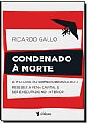 Capa do livro Condenado À Morte, Ricardo Gallo