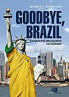 Capa do livro Goodbye, Brazil, Maxine L. Margolis