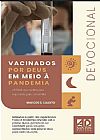 Capa do livro DEVOCIONAL - Vacinados por Deus em Meio � Pandemia, Marcos S. Calixto