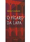 Capa do livro F�garo da Lapa, O, Idalino Cavalcante