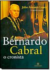 Capa do livro Bernardo Cabral: O Cronista, Júlio Antonio Lopes