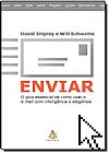 Capa do livro Enviar: o Guia Essencial de Como Usar o E-mail com Intelig�ncia e Eleg�ncia( Livro mancha amareladas), Will Schwalbe