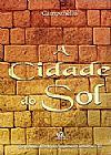 Capa do livro Cidade Do Sol, A - Colecao Grandes Obras Do Pensamento Universal, Tommaso Campanella