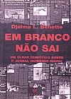 Capa do livro EM BRANCO NAO SAI, DJALMA L. BENETTE