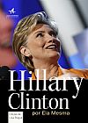 Capa do livro Hillary Clinton por ela mesma, Lisa Rogak