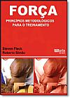 Capa do livro Forca : Principios Metodologicos Para o Treinamento, Steven Fleck