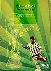 Capa do livro Futebol Bola no Pe e Gol, Antonio Coppi Navarro
