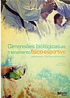 Capa do livro Dimens�es Biol�gicas do Treinamento F�sico: Esportivo, Benedito Pereira