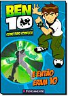 Capa do livro Ben 10 : Ent�o eram - Cole��o Como Tudo Come�ou, Barry Hutchinson